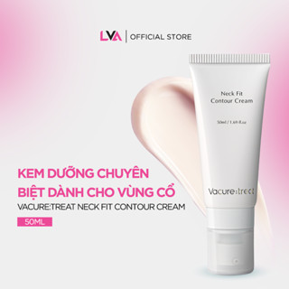 Kem dưỡng da vùng cổ Vacure:treat Neck Fit Contour Cream 50ml