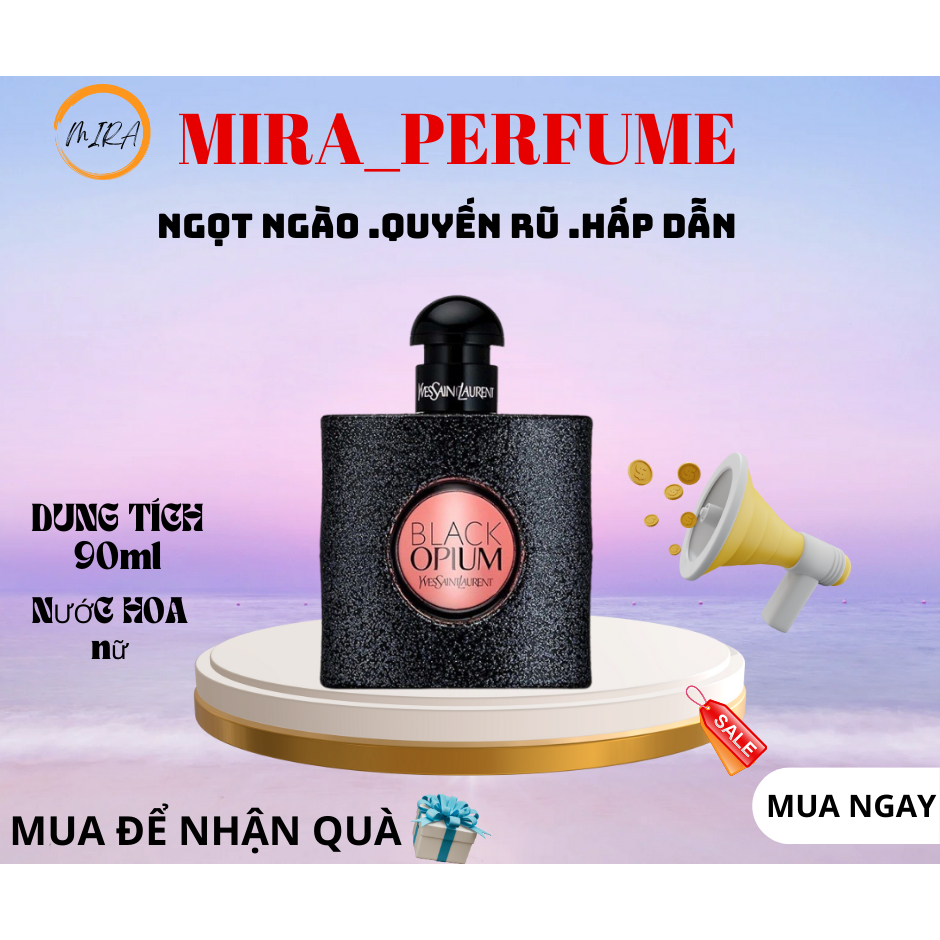 Nước hoa nữ Black Opium lôi cuốn ,hấp dẫn ,ngọt ngào 90ml MIRA PERFUME