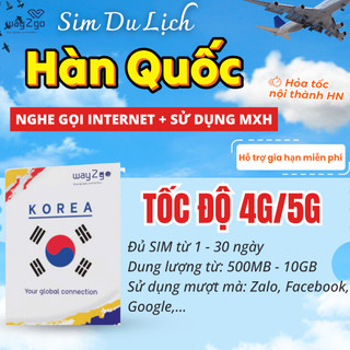 Sim HÀN QUỐC du lịch 5 7 15 ngày tốc độ cao không chặn mạng xã hội, internet không giới hạn data 4G chính hãng WAY2GO