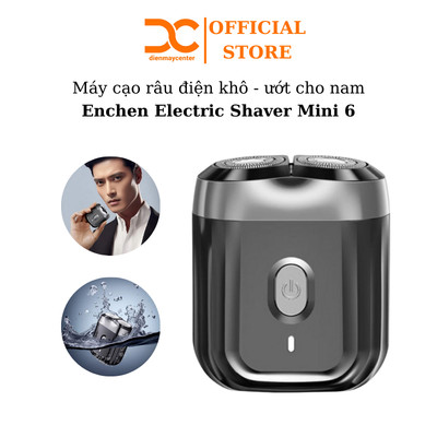 Máy cạo râu điện khô - ướt cho nam Electric Shaver  Enchen Mini 6 / Mini 6S có chống nước - Bảo hành 3 tháng