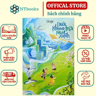 Sách - Dưới khung trời ngát xanh - Lữ Mai - NXB Văn Học