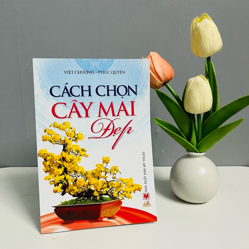 Sách - Cách Chọn Cây Mai Đẹp