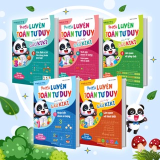 Sách Combo Phiếu luyện toán tư duy cùng Gấu Kiki (5 cuốn)