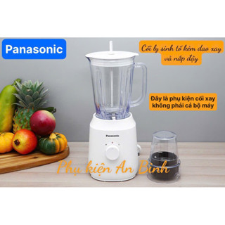 (PHỤ KIỆN) CỐI ,LY SINH TỐ MÁY XAY PANASONIC MODEL MX-EX1001WRA -EX1511 EX1011WRA EX1561 EX1031WRA