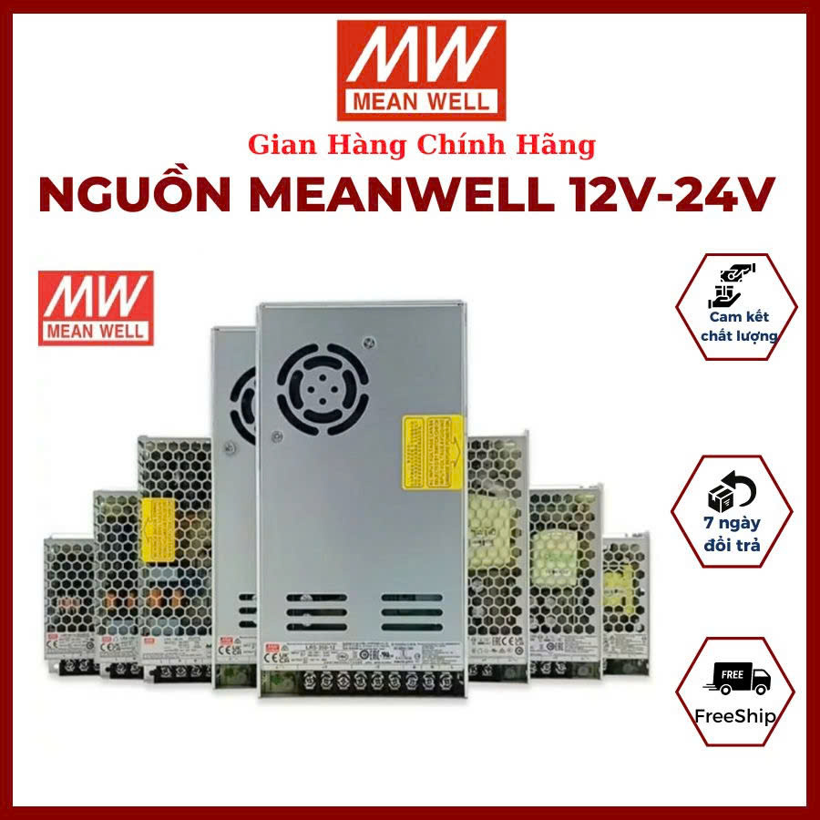 Meanwell - Nguồn Meawell 12V,24V - Đổi Nguồn 220v Sang 12v, 24v - 15A,20A,25A,50A - Công Suất 350W,600W