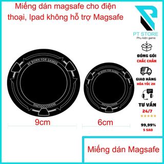  Miếng dán Magsafe cho điện thoại và Ipad không hỗ trợ Magsafe - Có kích thước lớn cho máy tính bảng Ipad. 