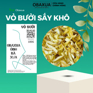  Vỏ Bưởi Sấy Khô Obaxua - Hương Vị Tinh Tế Lợi Ích Đa Dạng 