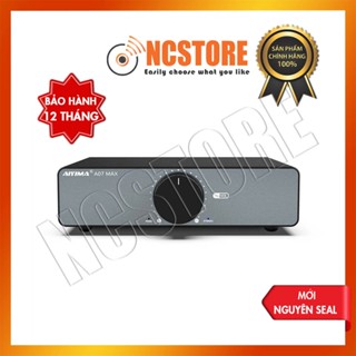 [NC] Desktop Speaker AMP AIYIMA A07 MAX TPA3255 | Âm Ly Để Bàn