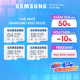 Thẻ nhớ Samsung Evo Plus MicroSDXC | 64GB | 128GB | 256GB | 512GB gắn điện thoại, máy ảnh - Bảo hành 10 năm
