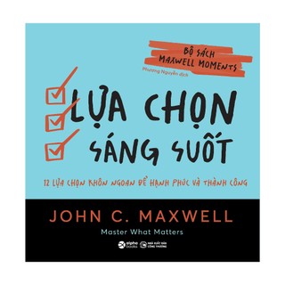 Sách: Bộ sách Maxwell Moments - Lựa chọn sáng suốt
