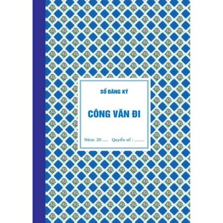 Sổ công văn đi – đến, sổ công văn dày-mỏng