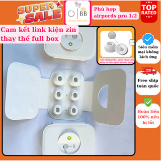 [ Hàng zin ] Bộ 2 núm tai nghe thay thế hàng zin dành cho airpords pro 1/2