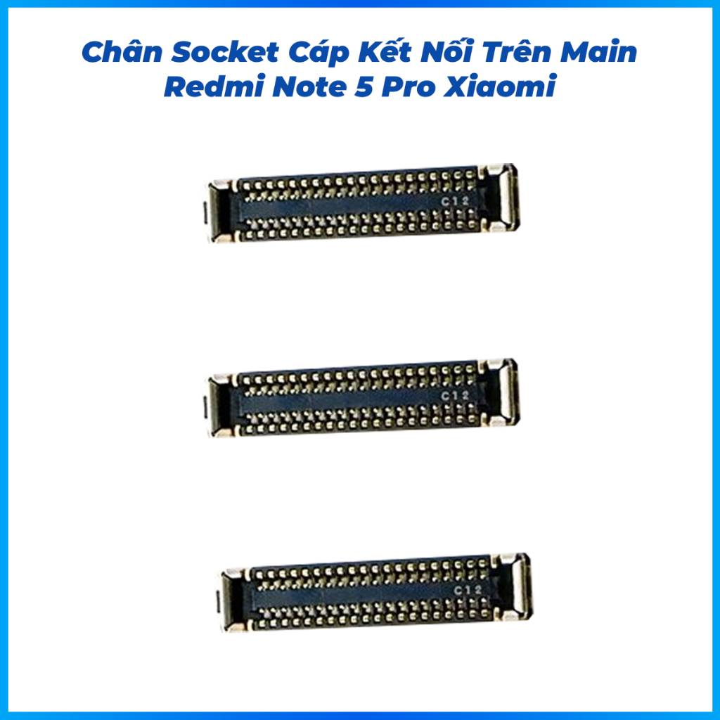Chân socket cáp kết nối trên Main Nokia 6.1,Redmi 5 plus,Redmi note 5,Nokia 2,Nokia 3,Nokia 3.1