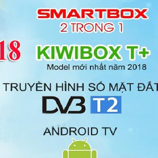 Android tivi box kết hợp T2 kiwibox T+ 2 trong 1 tặng anten dây 15m-kiwibox T+ tặng anten