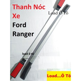 Thanh giá nóc Ford Ranger 2025-2016 Full Đời cho XLT, XLS,Wildtrak Đầy Đủ Các Mẫu Cao Màu Đen Bạc