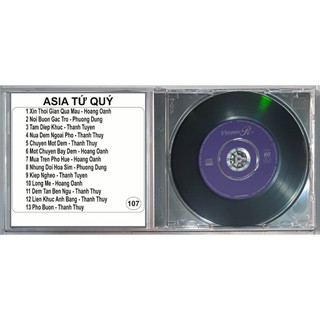 ĐĨA CD 107. Asia Tứ Quý ( Hoàng Oanh , Phương Dung, Thanh Tuyền ,Thanh Thúy)