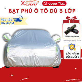 Bạt Phủ Ô Tô 3 Lớp XCHAT Bảo Vệ Xe Khỏi Mọi Tác Nhân, Chống Mưa, Chống Nắng Bảo Hành 1 Năm Cao Cấp