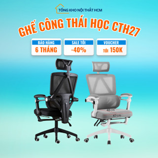 Ghế Xoay Văn Phòng Công Thái Học CTH27, Tựa Đầu 3D, Nâng Hạ, Kê Chân, Ngả lưng lên tới 150 độ