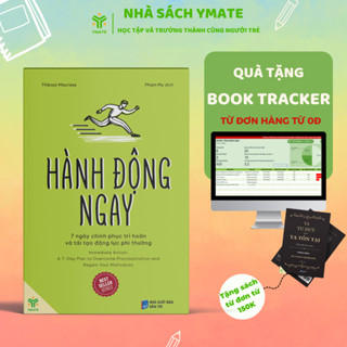 Sách Hành Động Ngay - 7 Ngày Chinh Phục Trì Hoãn Và Tái Tạo Động Lực Phi Thường - YMATE