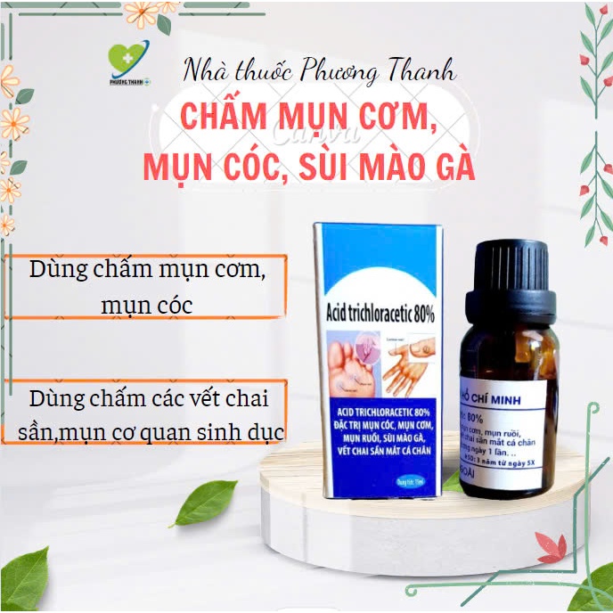 Aicd Trichloracetic - TCA 80% Viện Da Liễu HCM Chấm Mụn Cơm, Mụn Cóc, Mắt Cá Chân, Chai Sần, Mụn Thit, Sùi Mào Gà