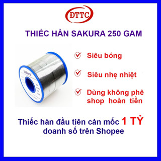 Thiếc Hàn SIÊU BÓNG SAKURA 250gam 63/37 0.6mm 0.8mm 1.0mm 1.2mm 1.5mm 2.0mm Nhẹ Nhiệt
