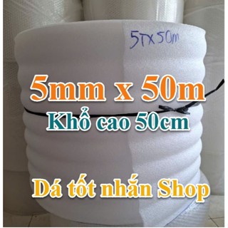 Cuộn Mút Xốp PE Foam Dày 5ly/ 5mm Bọc Gói Hàng Khổ Cao 50cm