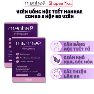 Combo 2 hộp Manhae nội tiết tố nữ  60 viên hỗ trợ điều hoà kinh nguyệt, giảm khô hạn cân bằng sinh lý nữ