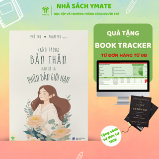 Sách - Trân Trọng Bản Thân Bạn Sẽ Là Phiên Bản Giới Hạn - YMATE