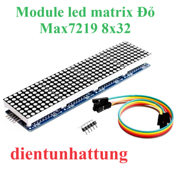 MODULE LED MATRIX ĐỎ MAX7219 8×32, LED MA TRẬN
