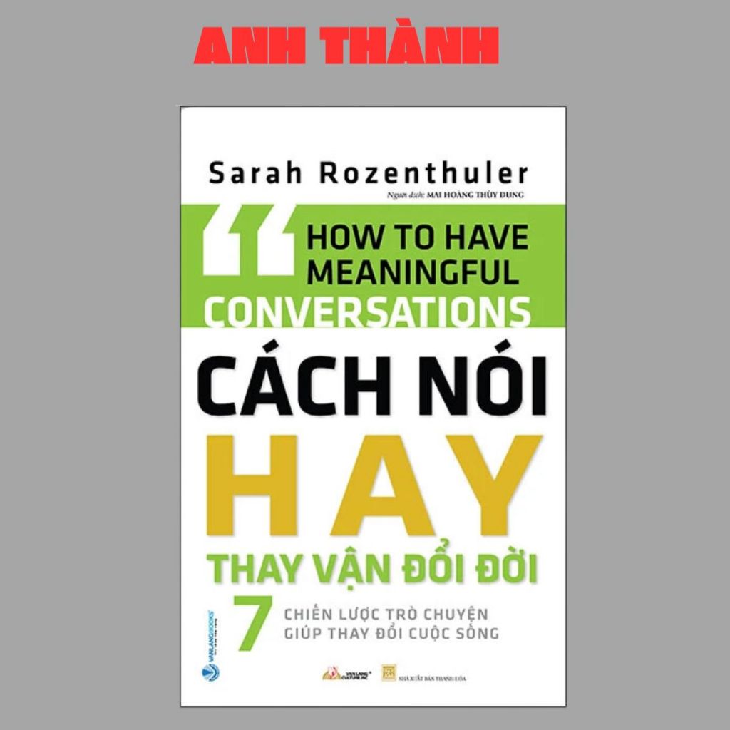 Sách - Cách Nói Hay Thay Vận Đổi Đời (VL - Nhà Sách Anh Thành)