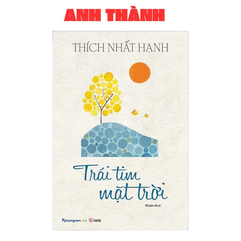 Sách - Trái Tim Mặt Trời (TBL6-2024 ,PN - Nhà Sách Anh Thành)