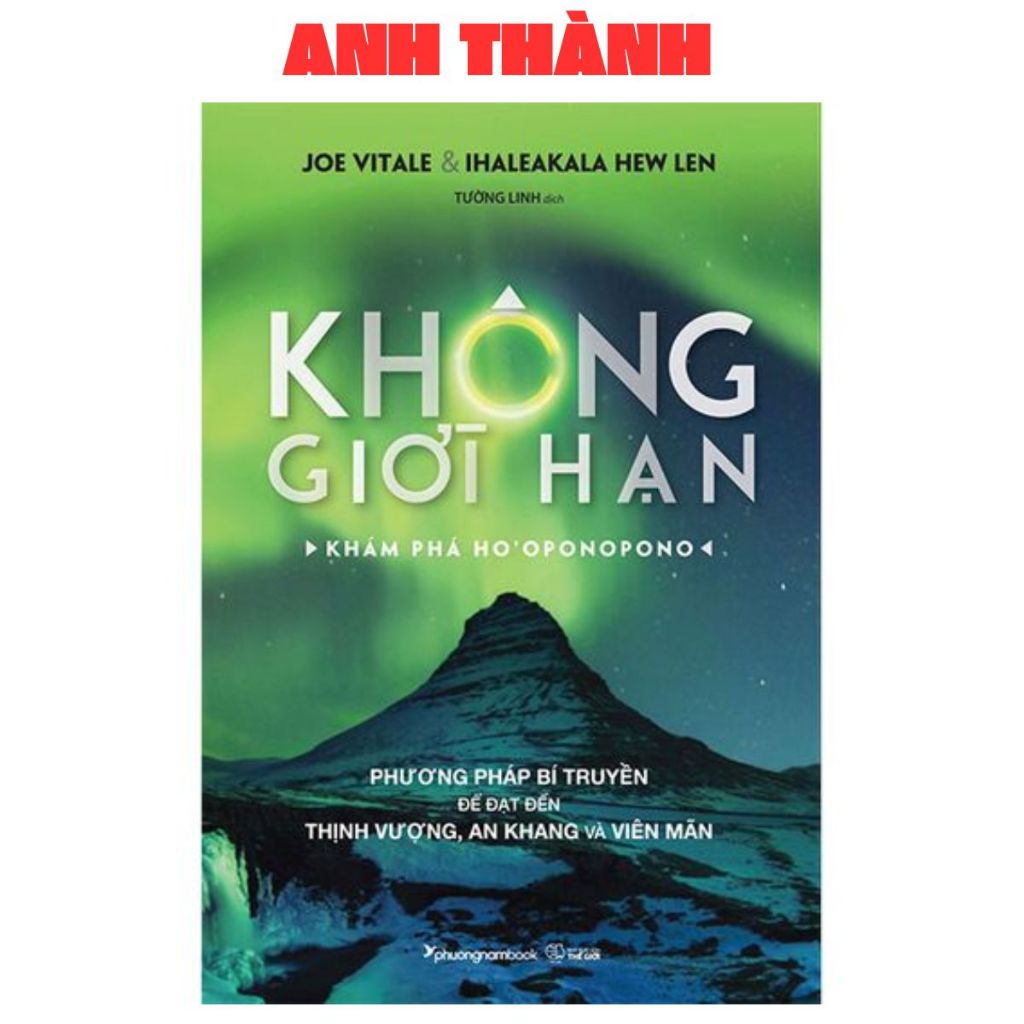 Sách - Không Giới Hạn - Khám Phá Ho'Oponopono (PNA- Nhà Sách Anh Thành)