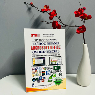  Sách - Tin Học Văn Phòng - Tự Học Nhanh Microsoft Office Word - Excel  Dùng Cho Các Phiên Bản 2022 - 2019 - 2016 - 2013  