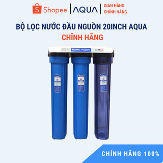 BỘ LỌC NƯỚC ĐẦU NGUỒN 20 , BỘ LỌC THÔ AQUA 3 CẤP 20INCH REN 27 TẶNG KÈM BỘ LÕI LỌC CHÍNH HÃNG.