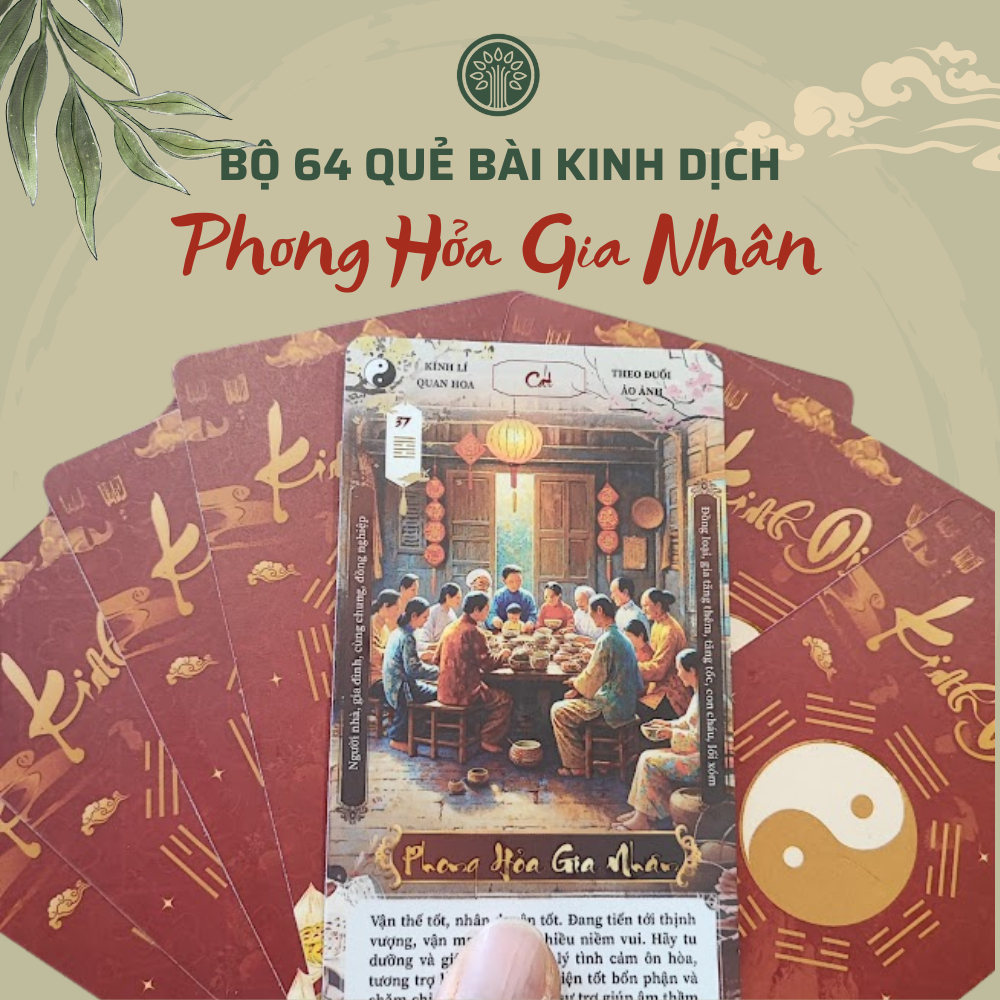 Bộ Bài Kinh Dịch 64 Quẻ "Phong Hỏa Gia Nhân" - Rút Quẻ Tự Nghiệm Lý Hàng Ngày - KABALA