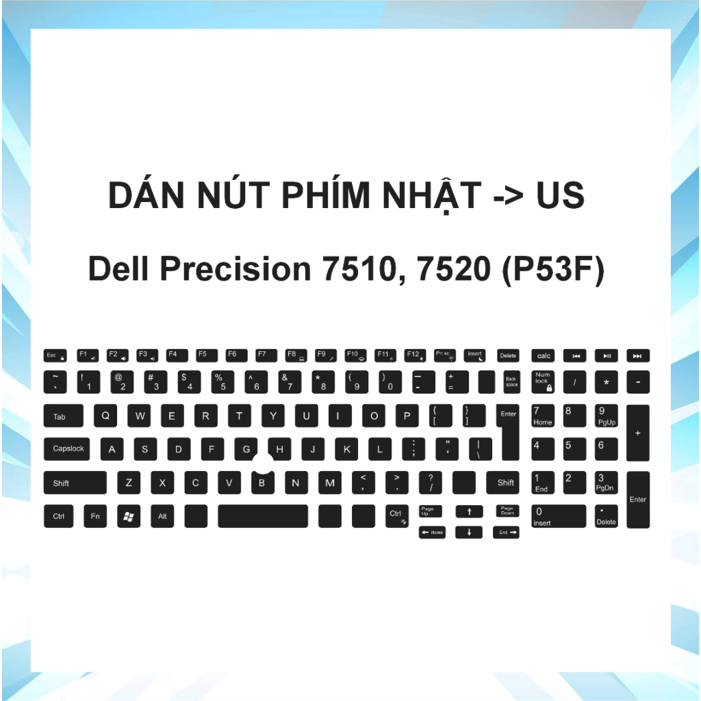 Skin bộ dán nút phím Dell Precision 7510, 7520, P53F chuyển ký tự từ Layput Nhật -> US , quốc tế