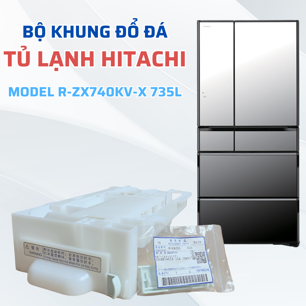 Bộ Khung Đổ Đá Tương Thích Tủ Lạnh HITACHI 6 Cửa, Khay Làm Đá Dành Cho Tủ Lạnh Hitachi Hàng Nội Địa 