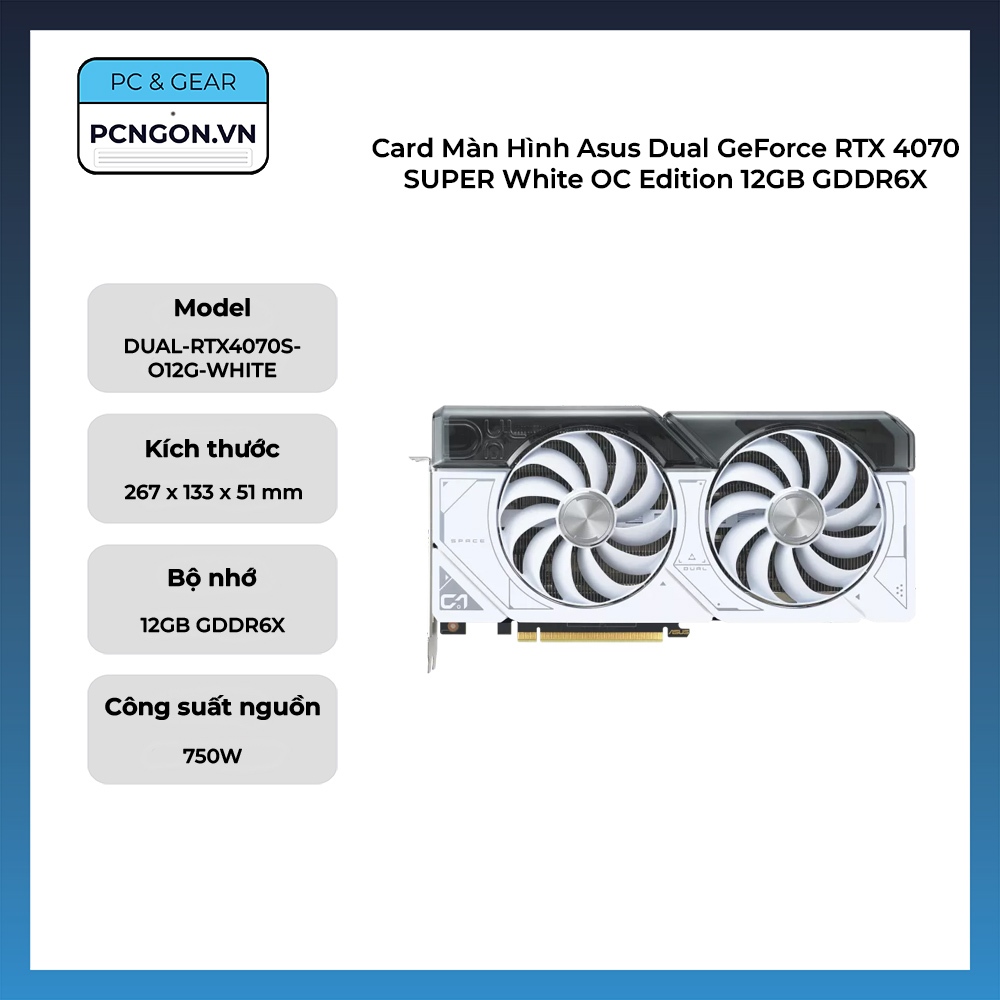 [PCNGON] Card Màn Hình Asus Dual GeForce RTX 4070 SUPER White OC Edition 12GB GDDR6X