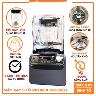  Máy xay công nghiệp Promix 9003 - Công suất 1800W Bảo hành 36 tháng 