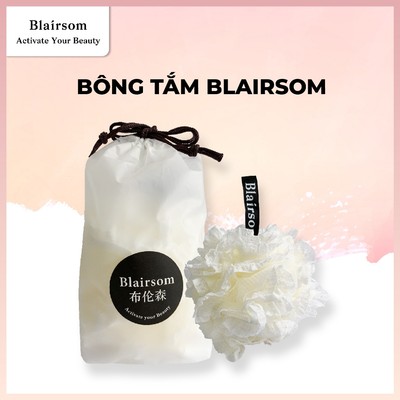 Bông tắm Blairsom - Sản phẩm độc quyền Blairsom