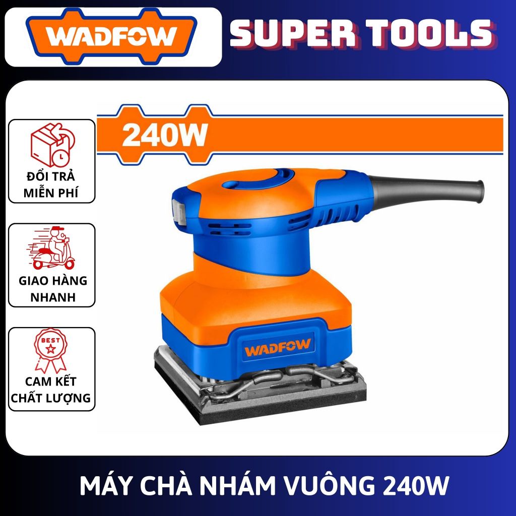 Máy chà nhám vuông WADFOW WFA1501, 240W, Kích thước đế chà: 110x100mm