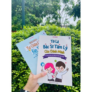 Sách - Combo 2 cuốn: Tớ Là Bác Sĩ Tâm Lý Của Chính Mình & Thực Hành Tự Chữa Lành Bản Thân