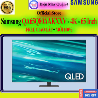 QA65Q80A _ Smart TIVI SAMSUNG 4K QLED Q80A 65 inch QA65Q80AAKXXV - SAMSUNG 65Q80A