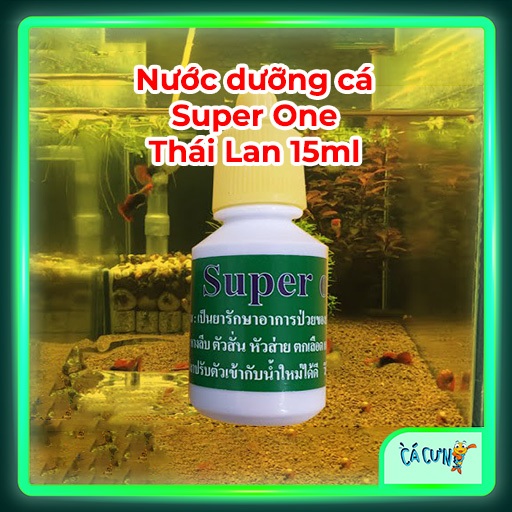Nước dưỡng cá Super One Thái Lan 15ml  - Hàng Công Ty