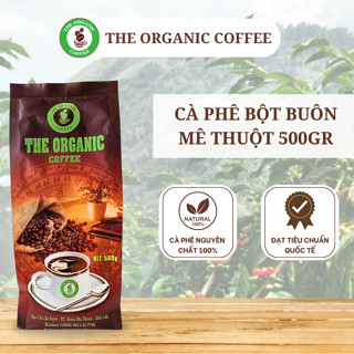 Cà Phê Bột Nổi Tiếng Buôn Mê Thuột The Organic Coffee, Đậm Đà, Thơm Béo, Sánh Nước 500 Gram - 1Kg