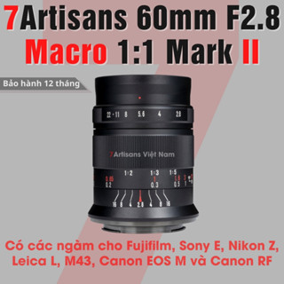 Ống kính 7Artisans 60mm F2.8 Mark II - Macro 1:1 cho Sony, Fujifilm, Canon EOS-M, Canon R Nikon Z Leica L, M4/3