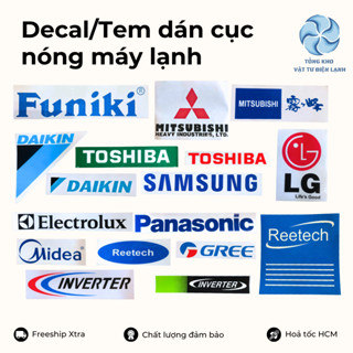 Tem dán - Decal dán dàn đuôi nóng máy lạnh điều hòa các hãng - Panasonic, Toshiba, Samsung,..