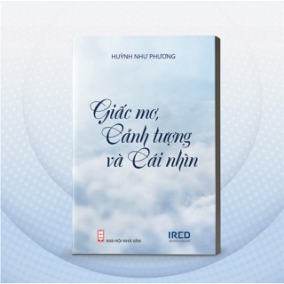 Sách - Giấc Mơ, Cảnh Tượng Và Cái Nhìn - Huỳnh Như Phương - PACE Books
