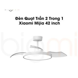  Quạt đèn Trần Xiaomi Mijia 42 inch – Thiết kế 2 trong 1 siêu tiết kiệm điện 