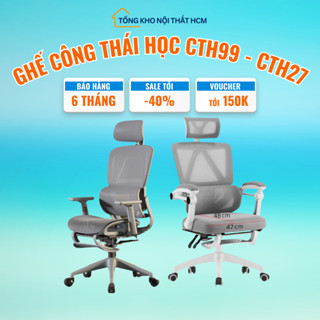Ghế Văn Phòng, Công Thái Học Cao Cấp CTH99, CTH27,chơi game tựa đầu ngả lưng kê chân, chịu tải 150kg